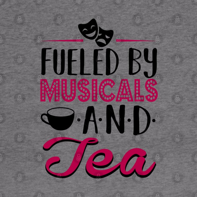 Fueled by Musicals and Tea by KsuAnn